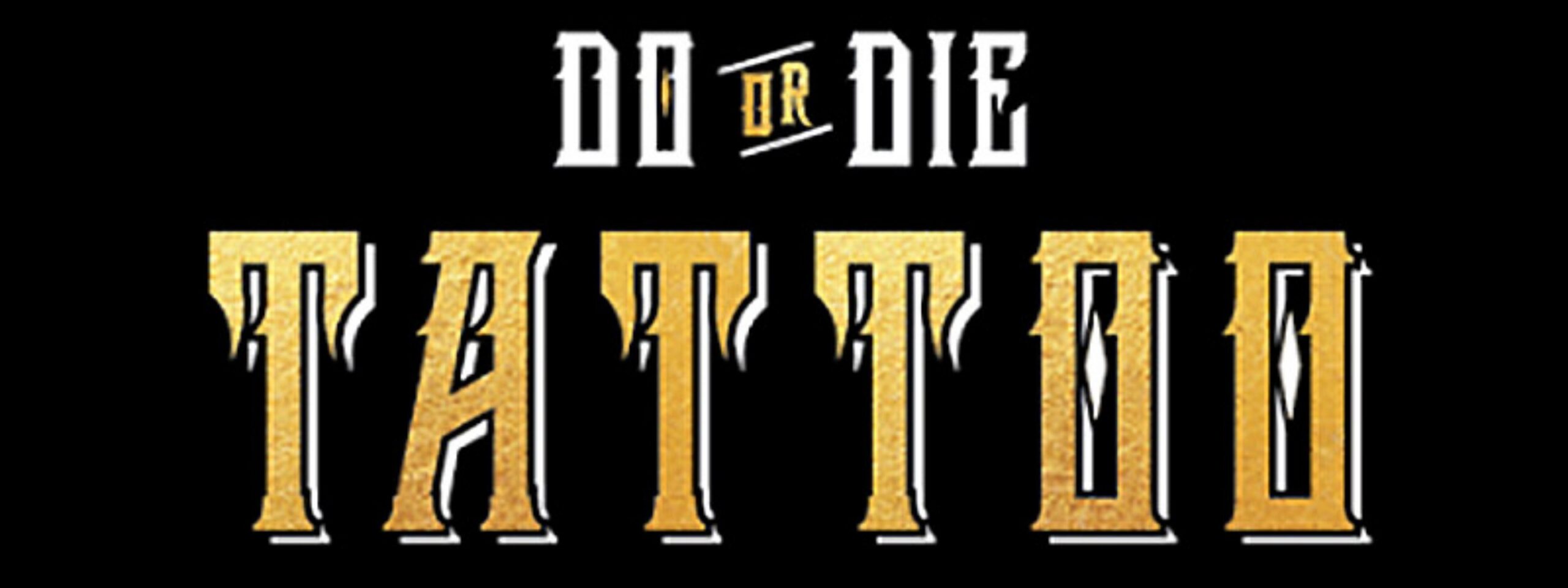Do or Die Tattoo